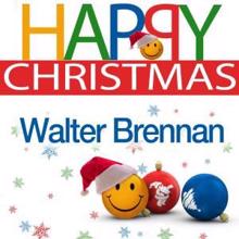 Walter Brennan: Happy Christmas