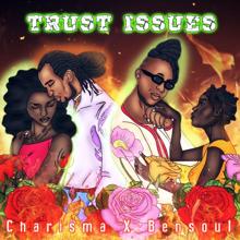 Charisma: Trust Issues (feat. Bensoul)