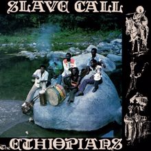 The Ethiopians: Slave Call