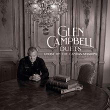 Glen Campbell: Glen Campbell Duets: Ghost On The Canvas Sessions