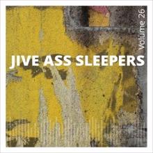 Jive Ass Sleepers: Jive Ass Sleepers, Vol. 26
