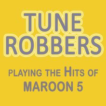 Tune Robbers: Tune Robbers Playing the Hits of Maroon 5