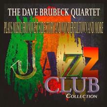 The Dave Brubeck Quartet: Plays Music from West Side Story and Wonderful Town and More