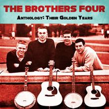 The Brothers Four: Anthology: Their Golden Years (Remastered)