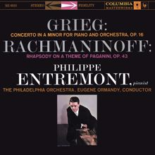 Philippe Entremont: Grieg: Piano Concerto in A Minor, Op. 16 & Rachmaninoff: Rhapsody on a Theme of Paganini for Piano and Orchestra, Op. 43