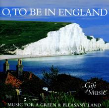 Various Artists: O, to be in England: Music for a Green and Pleasant Land