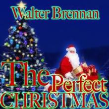 Walter Brennan: The Perfect Christmas