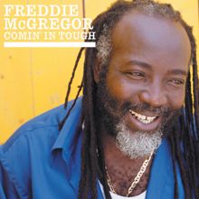 Freddie Mcgregor: Comin' In Tough