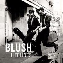 Blush: Strange to Meet You Now