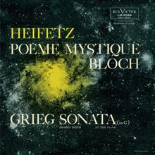 Jascha Heifetz: Bloch: Sonata No. 2 "Poème mystique", Grieg: Sonata No. 2, Op. 13, in G