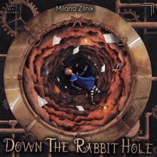 Milana Zilnik: Down the Rabbit Hole