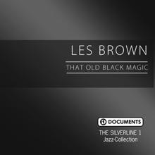 Les Brown: The Silverline 1 - That Old Black Magic