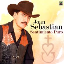 Joan Sebastian: Sentimiento Puro