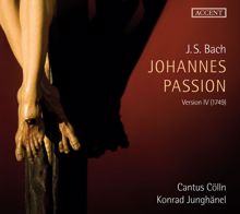 Konrad Junghänel: Bach: St. John Passion