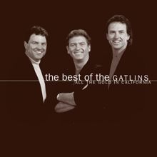 Larry Gatlin & The Gatlin Brothers: The Best Of The Gatlins:  All The Gold In California