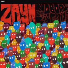 ZAYN: Nobody Is Listening