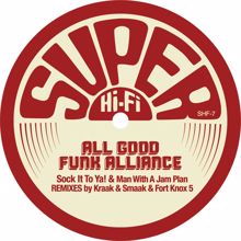 All Good Funk Alliance: Man With A Jam Plan & Sock It To Ya!