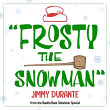 Jimmy Durante: Frosty the Snowman (From the Rankin/Bass Television Special)