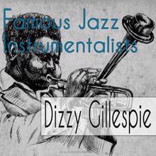 Dizzy Gillespie: Famous Jazz Instrumentalists