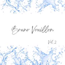 BRUNO VOUILLON: Bruno Vouillon, Vol. 2