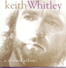 Keith Whitley: A Tribute Album