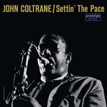 John Coltrane: Settin' The Pace [RVG Edition]