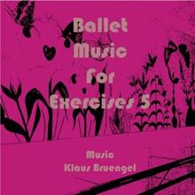 Klaus Bruengel: Ballet Music for Exercises, Vol. 5