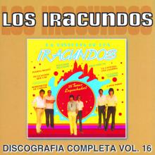 Los Iracundos: Discografía Completa Vol. 16