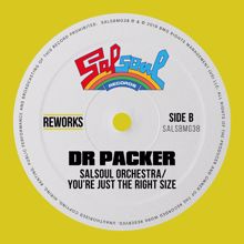 The Salsoul Orchestra: You're Just The Right Size (Dr Packer Rework)
