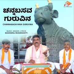 Basavaraj Budarakatti: Channabasavana Guruvina