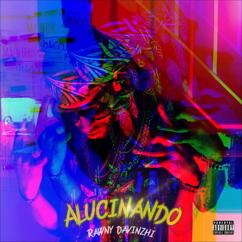 Rawny Davinzhi: Alucinando