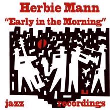Herbie Mann: Early in the Morning