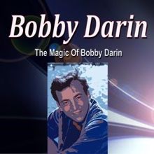 Bobby Darin: The Magic of Bobby Darin