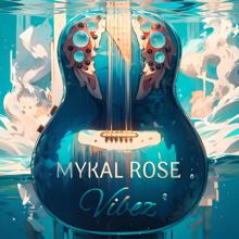 Mykal Rose: Vibez