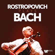 Mstislav Rostropovich: Rostropovich Plays Bach