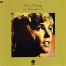 Anne Murray: Honey, Wheat & Laughter