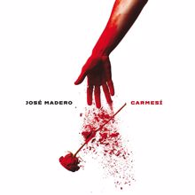 José Madero: Carmesí (Deluxe)