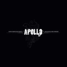 Apollo: Songs From The Night And Songs For Tonight