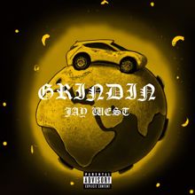 Jay West: Grindin