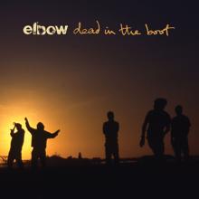 Elbow: dead in the boot