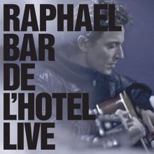 Raphael: Bar de l'hôtel (Live 2011)