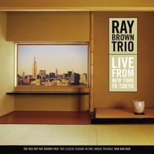 Ray Brown Trio: Live From New York To Tokyo