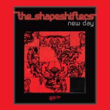 The Shapeshifters: New Day