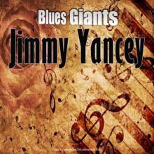 Jimmy Yancey: Blues Giants: Jimmy Yancey