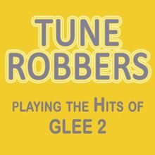 Tune Robbers: Tune Robbers Playing the Hits Out of Glee, Vol. 2