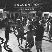 Louie Ramirez: Encuentro