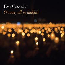 Eva Cassidy: O Come, All Ye Faithful