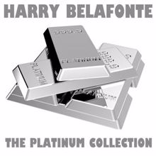 Harry Belafonte: The Platinum Collection: Harry Belafonte