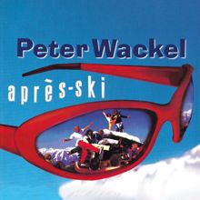 Peter Wackel: Après Ski