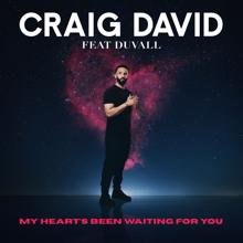 Craig David: My Heart's Been Waiting for You (feat. Duvall)